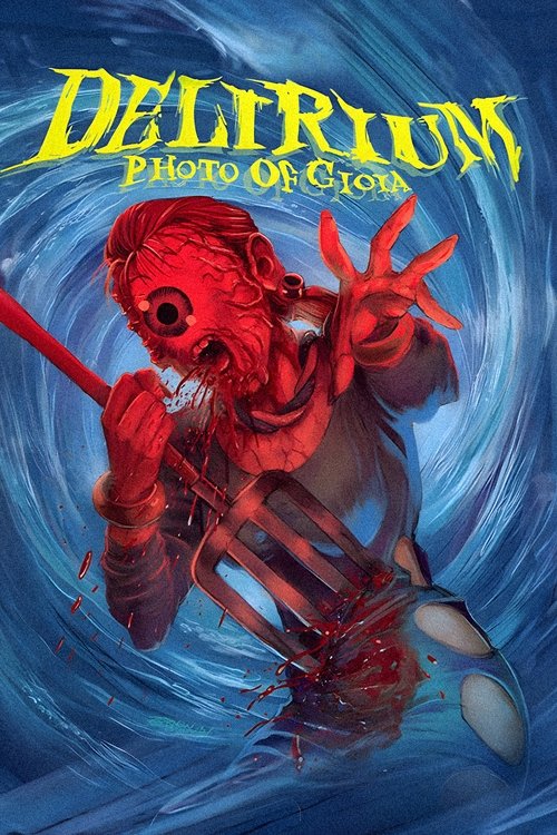 Delirium: Photo of Gioia 4K UHD poster